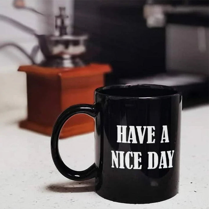 Haben Sie einen schönen Tag Kaffeebecher Mittelfinger Lustige Tasse Neuheit Geschenk | Karnz