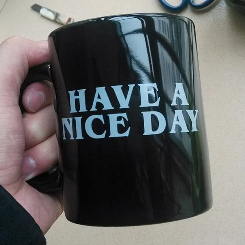 Haben Sie einen schönen Tag Kaffeebecher Mittelfinger Lustige Tasse Neuheit Geschenk | Karnz