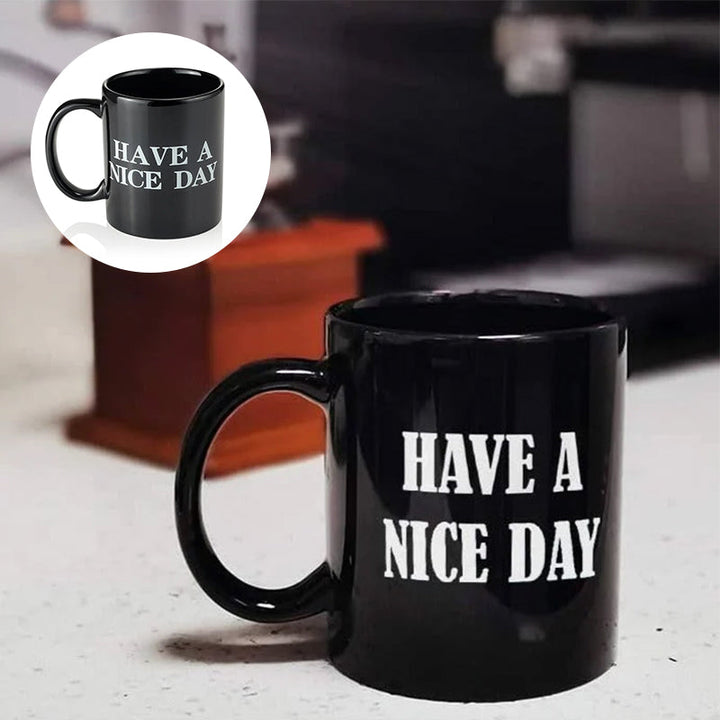 Haben Sie einen schönen Tag Kaffeebecher Mittelfinger Lustige Tasse Neuheit Geschenk | Karnz